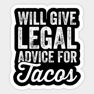 will give legal advice for tacos Sticker